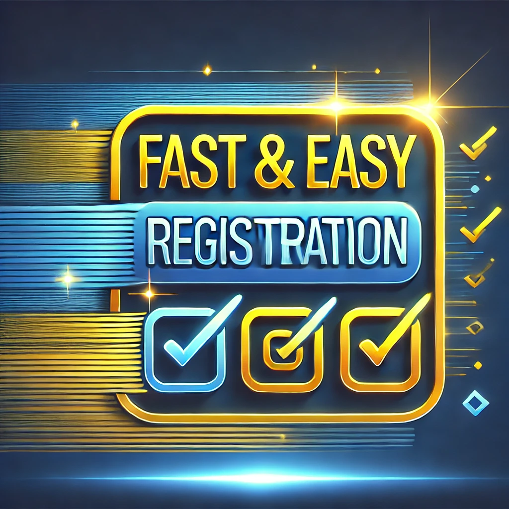 Fast & Easy Registration